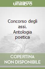 Concorso degli assi. Antologia poetica libro