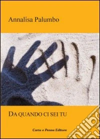 Da quando ci sei tu