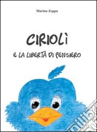 Cirioli e la libertà di pensiero libro