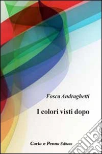 I colori visti dopo libro
