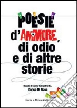 Poesie d'amore, di odio e di altre storie