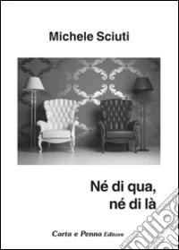 Né di qua, né di là libro