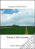 Timmy e altri racconti libro