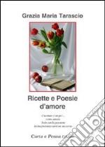 Ricette e poesie d'amore libro