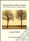 Del pensiero e della sua quiete. Rilievi sul presente e brevi riflessioni a margine libro di Oldani Luigi