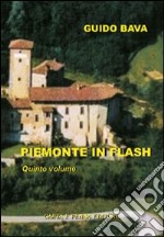 Piemonte in flash. Vol. 5