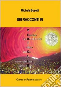 Sei racconti in verticale