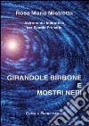 Girandole birbone e mostri neri libro di Mistretta Rosa M.