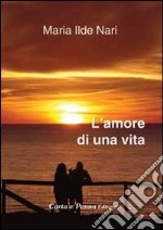 L'amore di una vita libro