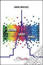 Turin jazz pixel libro