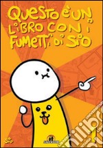 Questo è un libro con i fumetti di Sio (2009-2014). Ediz. illustrata. Vol. 1 libro