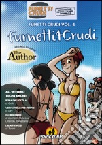 Fumetti crudi. Vol. 4 libro