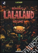 Benvenuti a Lalaland. Vol. 1 libro