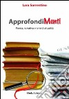 Approfondimenti. Poesia, narrativa e temi di attualità libro