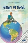 Pensare un mondo. Un per(corso) di pensieri di duemila anni fa. Per le Scuole superiori libro
