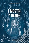 I Mostri di Dante libro