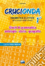 Crucionda. Enigmistica di lettere. Giochi di grammatica, antologia, storia, geografia. Per la Scuola media. Ediz. per la scuola. Con audiolibro. Vol. 1 libro