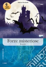 Forze misteriose. Con espansione online libro