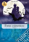 Forze misteriose. Con espansione online libro