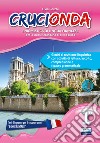 Crucionda. Enigmistica di lingua francese. Giochi di revisione linguistica con attività di lettura, ascolto, comprensione e ripasso grammaticale. Per la Scuola media. Ediz. per la scuola. Con Audio. Vol. 1 libro di Rocchi Livia