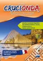 Crucionda. Enigmistica di lingua francese. Per la Scuola media. Ediz. per la scuola. Vol. 2 libro