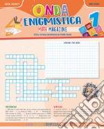 Onda enigmistica. Math Magazine Per la Scuola media. Vol. 1