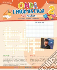 Onda enigmistica. Math Magazine Per la Scuola media. Vol. 2