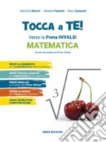 Tocca a te! Matematica. Verso le Prove INVALSI. Ediz. per la scuola