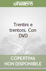 Trentini e trentoni. Con DVD libro