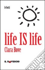 Life is life libro