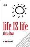 Life is life libro