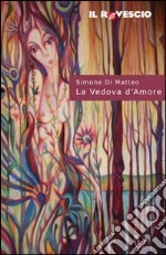 La vedova d'amore libro