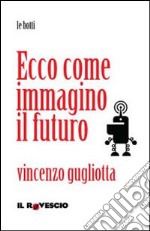 Ecco come immagino il futuro libro