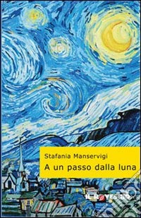 A un passo dalla luna libro