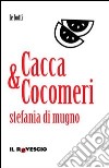Cacca&Cocomeri libro