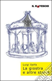 La giostra e altre storie libro