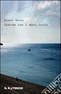 Guarda con i miei occhi libro
