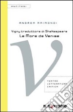 Vigny traduttore di Shakespeare. «Le More de Venise»