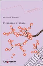 Stranezza d'amore libro