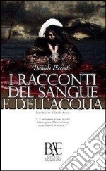 I racconti del sangue e dell'acqua libro