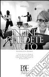 Infine chiedete aiuto. Storie di abbrutimento stipendiato libro