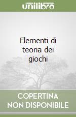 Elementi di teoria dei giochi libro