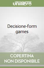 Decisione-form games libro