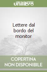 Lettere dal bordo del monitor libro