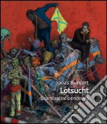 Jonas Burgert. Lotsucht. Scandagliodipendenza. Ediz. bilingue libro