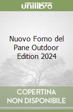 Nuovo Forno del Pane Outdoor Edition 2024 libro
