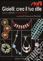 Gioielli: crea il tuo stile con cristalli Swarovski libro