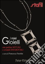 I miei gioielli con perline Miyuki e cristalli Swarovski libro