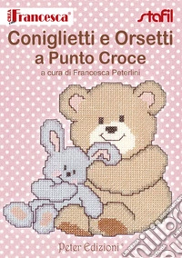 Coniglietti e orsetti a punto croce