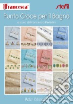 Punto croce per il bagno. Ediz. illustrata libro